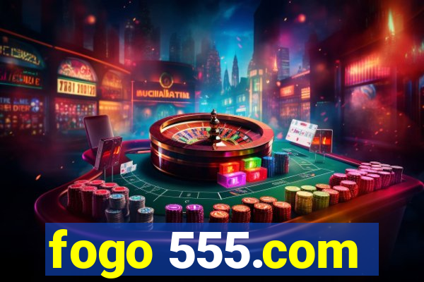 fogo 555.com